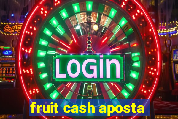 fruit cash aposta