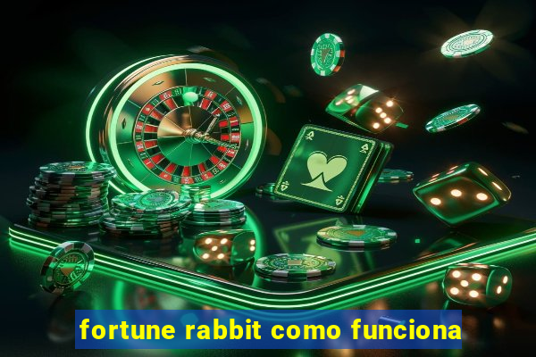 fortune rabbit como funciona