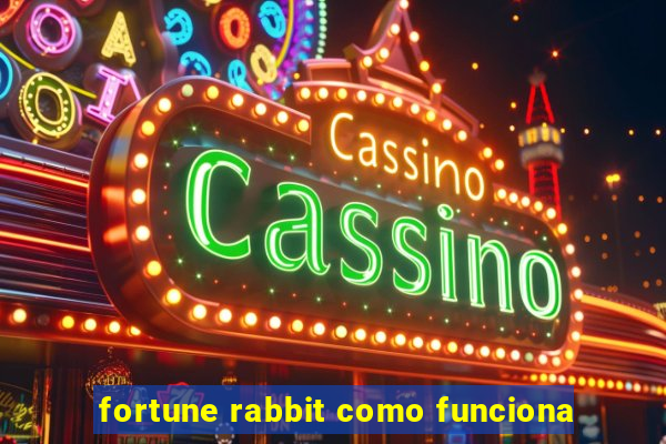 fortune rabbit como funciona