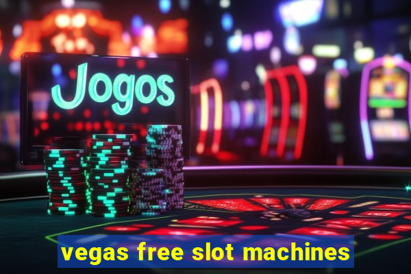 vegas free slot machines