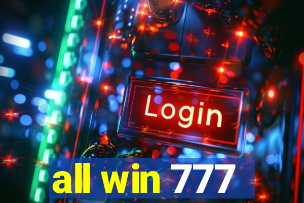 all win 777