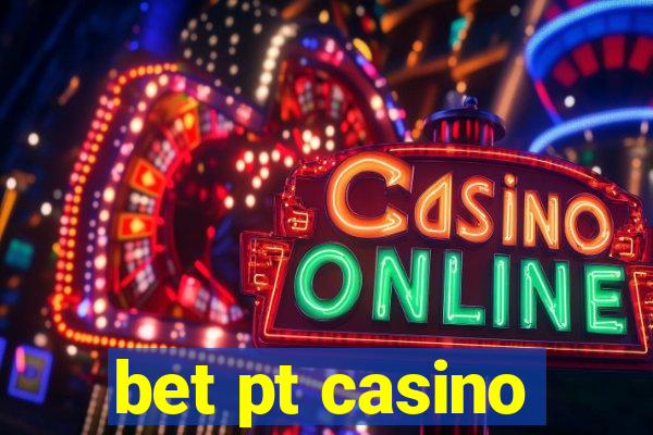 bet pt casino