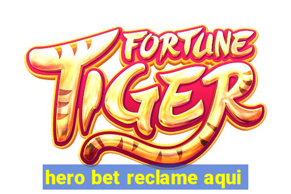 hero bet reclame aqui