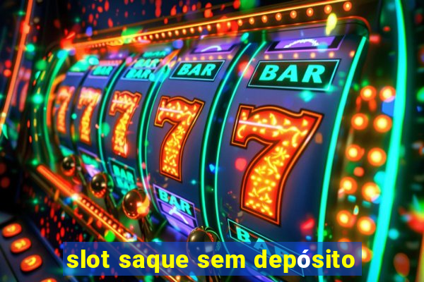 slot saque sem depósito