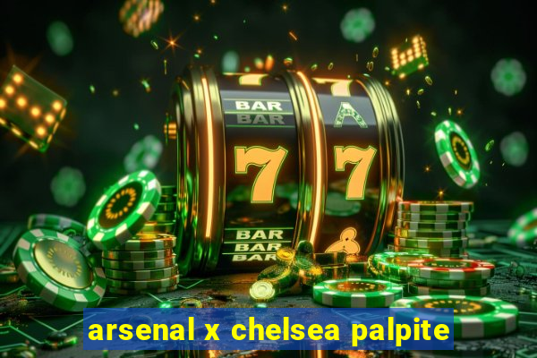 arsenal x chelsea palpite