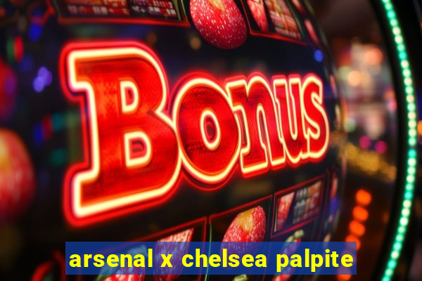 arsenal x chelsea palpite