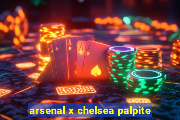 arsenal x chelsea palpite