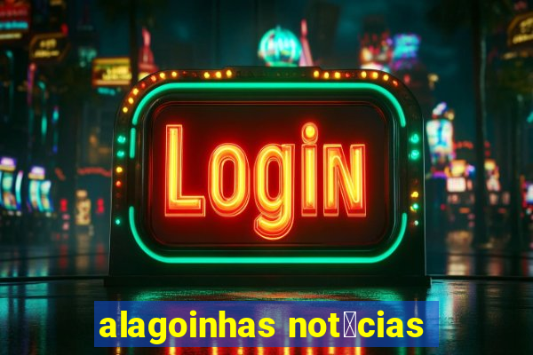 alagoinhas not铆cias