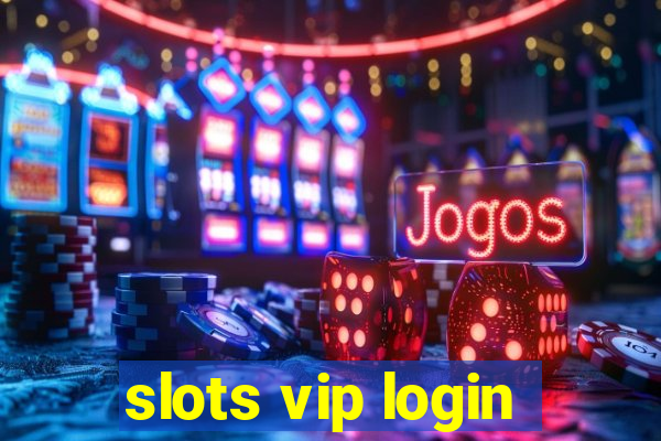 slots vip login