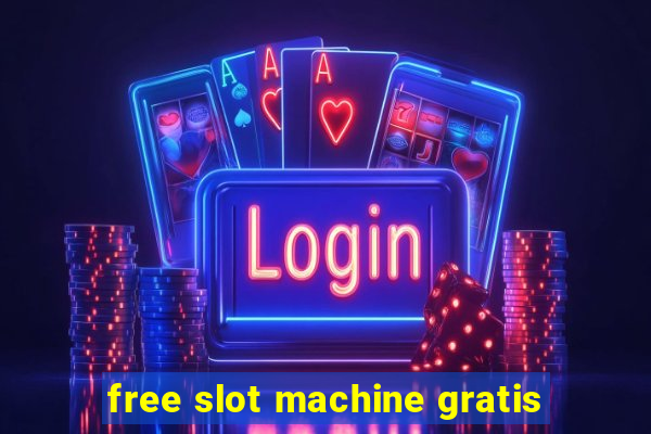 free slot machine gratis