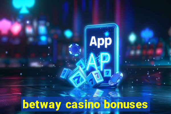 betway casino bonuses