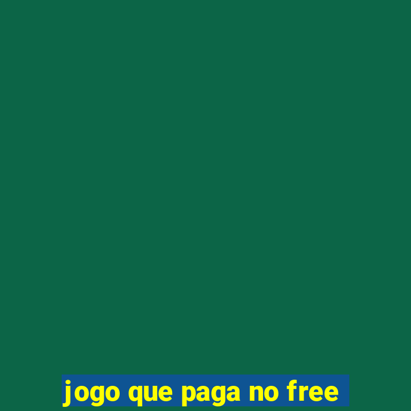 jogo que paga no free