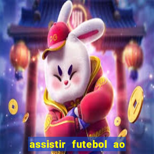 assistir futebol ao vivo multi multicanal