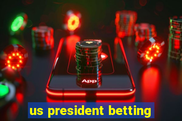 us president betting