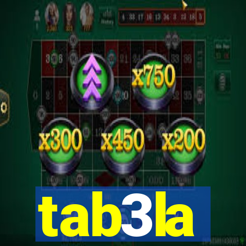 tab3la