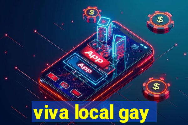 viva local gay