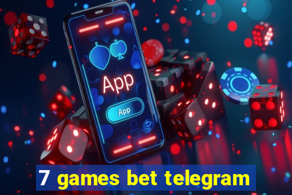 7 games bet telegram