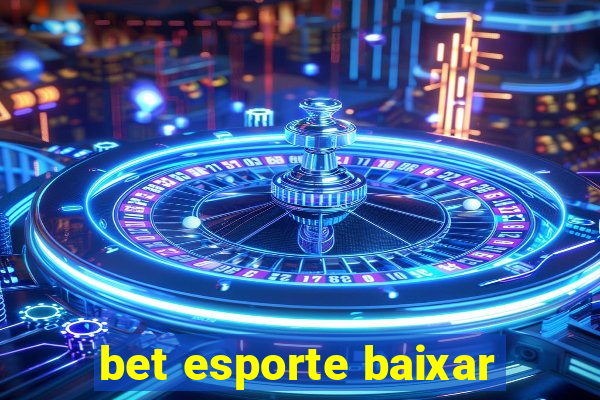 bet esporte baixar