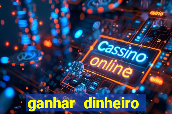 ganhar dinheiro jogando sem precisar depositar