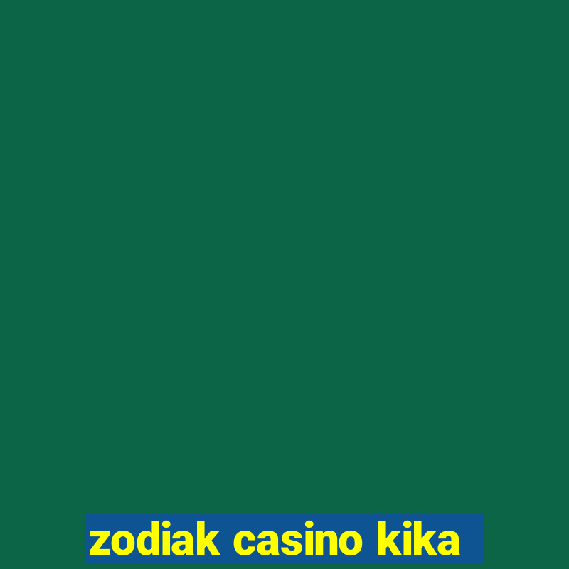 zodiak casino kika