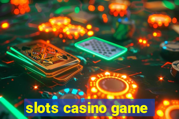 slots casino game