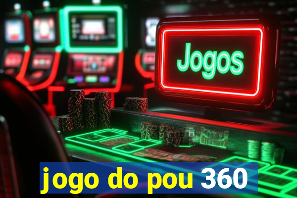 jogo do pou 360