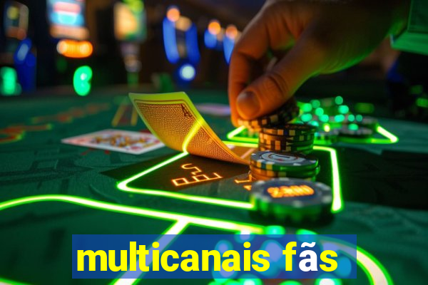 multicanais fãs