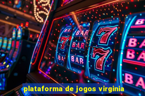 plataforma de jogos virginia