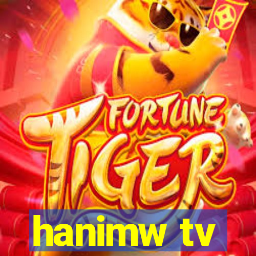 hanimw tv