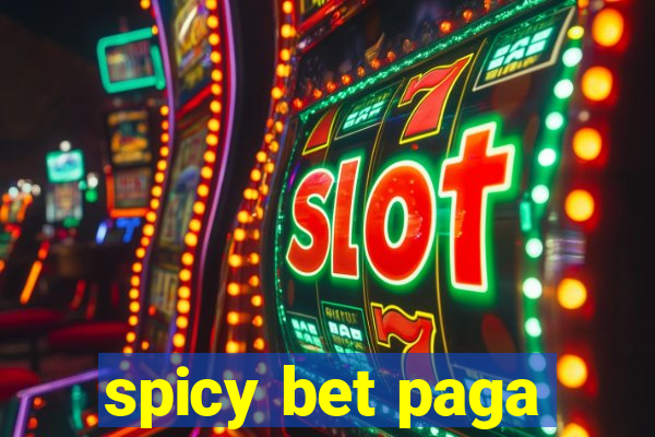 spicy bet paga