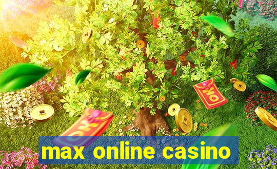 max online casino