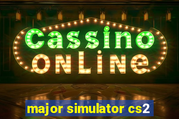 major simulator cs2