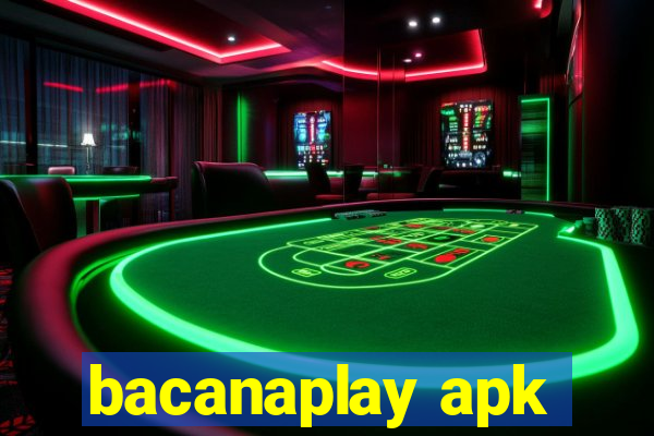 bacanaplay apk