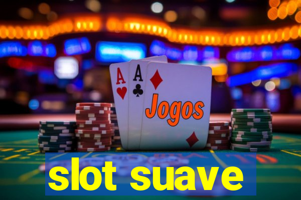 slot suave