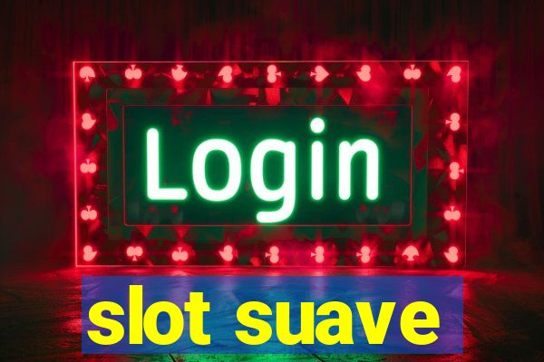 slot suave