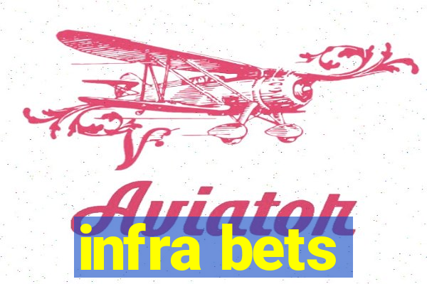 infra bets