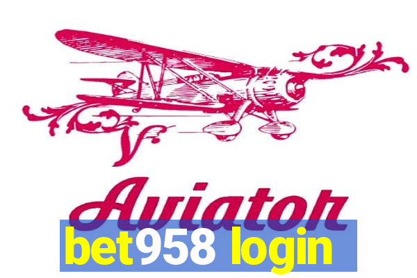 bet958 login