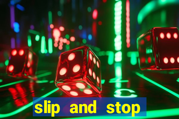 slip and stop bingotarte the name