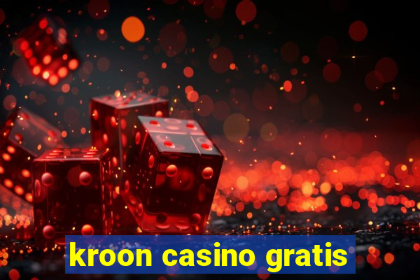 kroon casino gratis