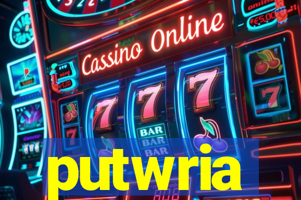 putwria