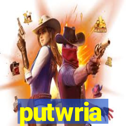 putwria