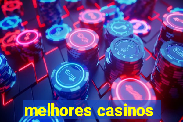 melhores casinos