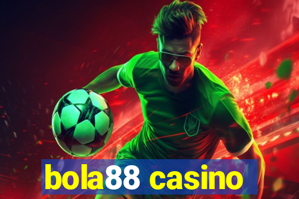 bola88 casino