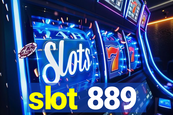 slot 889