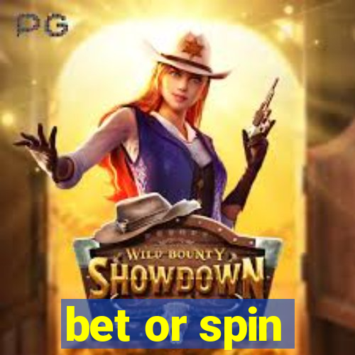 bet or spin