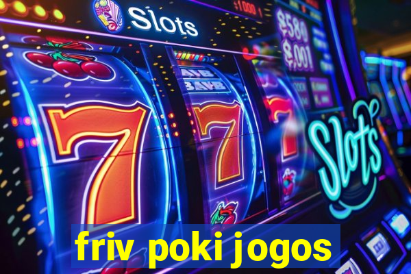 friv poki jogos