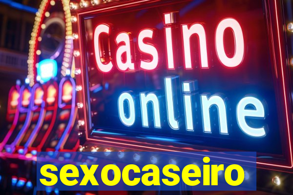 sexocaseiro