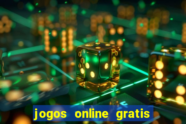 jogos online gratis que ganha dinheiro