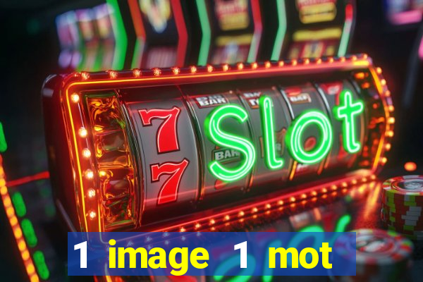 1 image 1 mot casino max