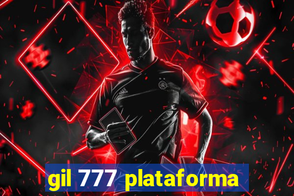 gil 777 plataforma